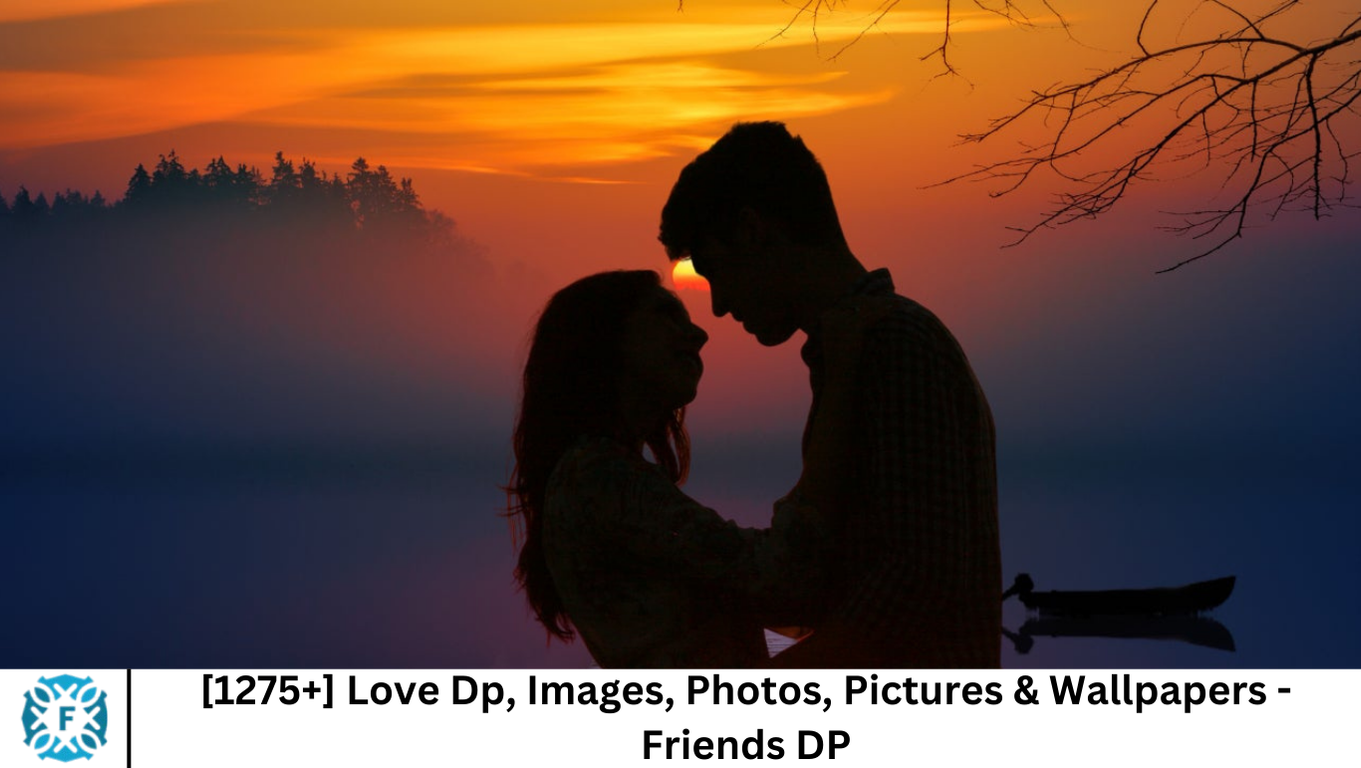 [1275+] Love Dp, Images, Photos, Pictures & Wallpapers - Friends DP