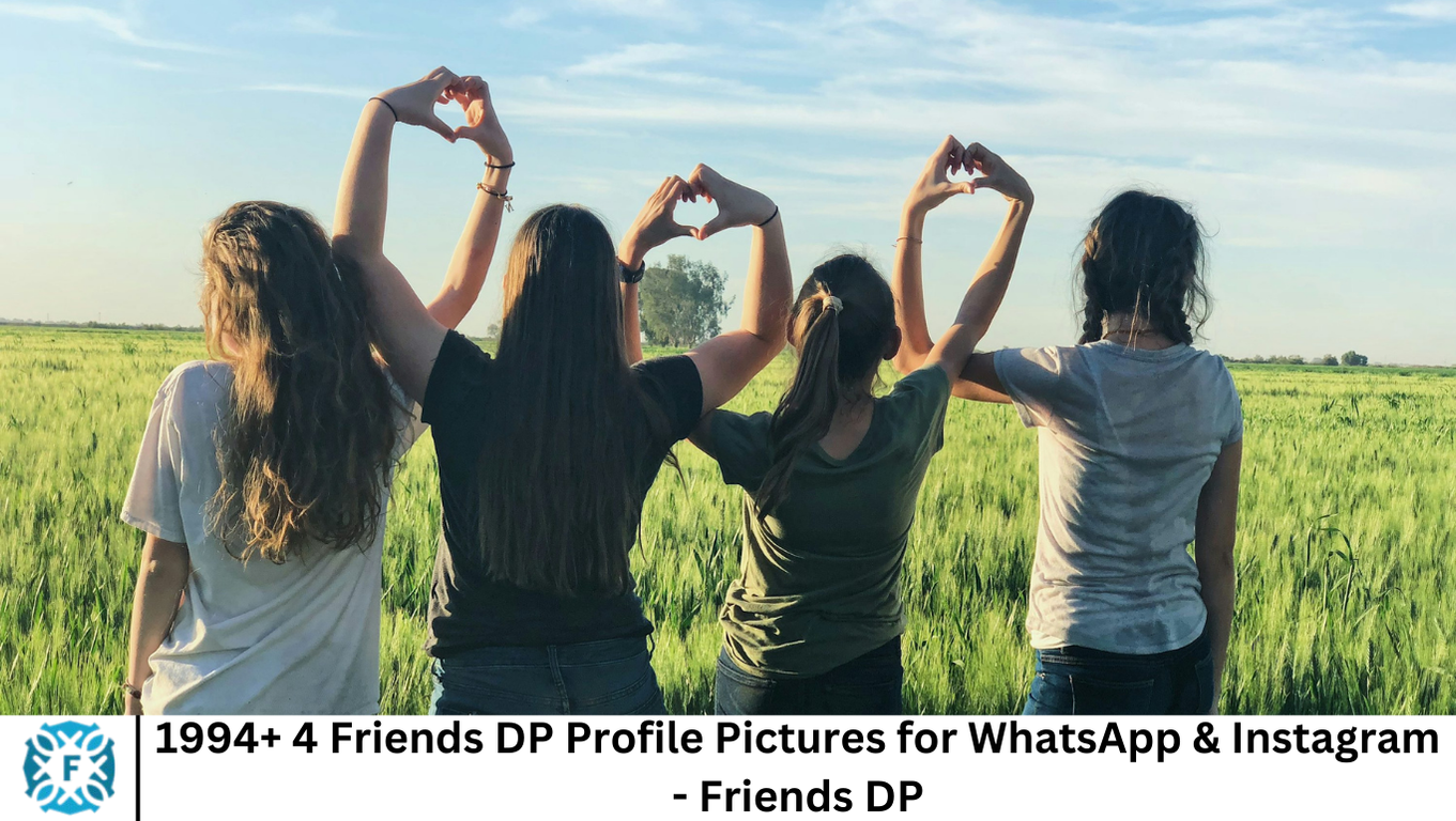 1994+ 4 Friends DP Profile Pictures for WhatsApp & Instagram - Friends DP