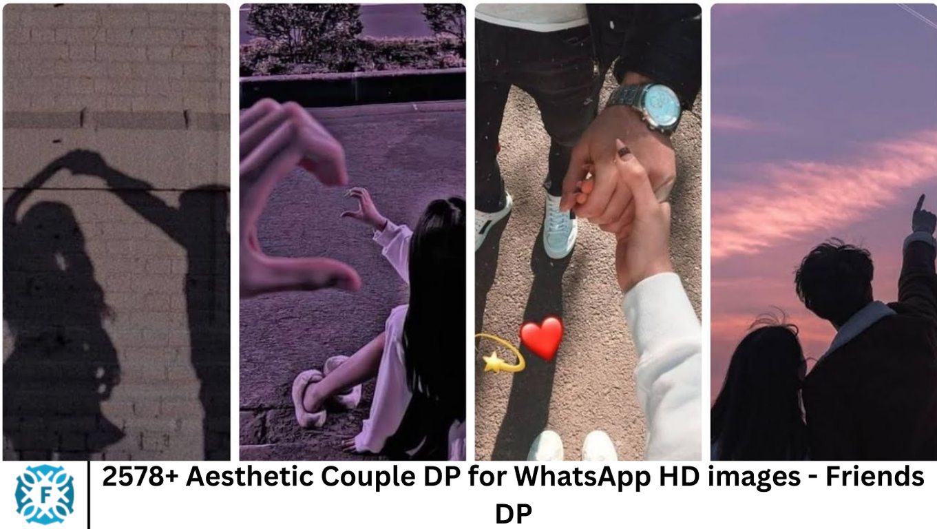 2578+ Aesthetic Couple DP for WhatsApp HD images - Friends DP