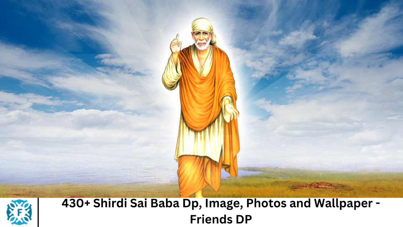 430+ Shirdi Sai Baba Dp, Image, Photos and Wallpaper - Friends DP