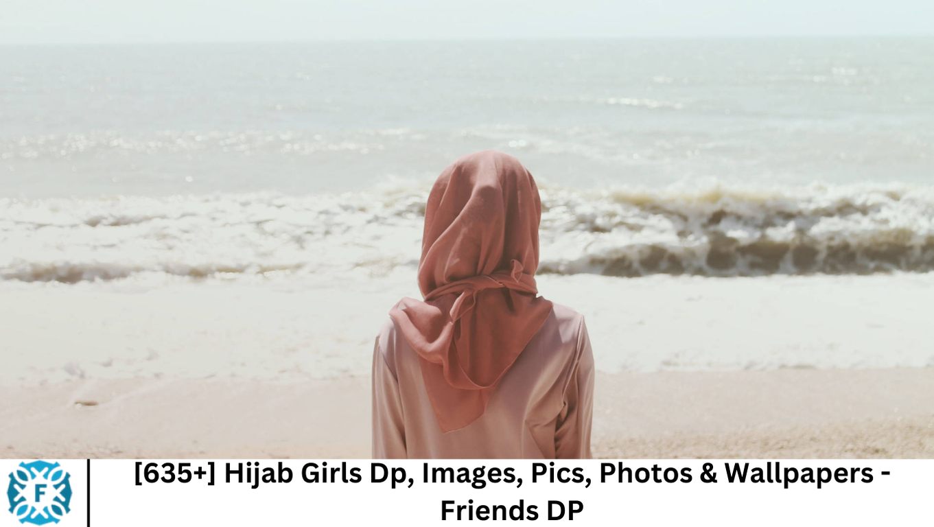 [635+] Hijab Girls Dp, Images, Pics, Photos & Wallpapers - Friends DP