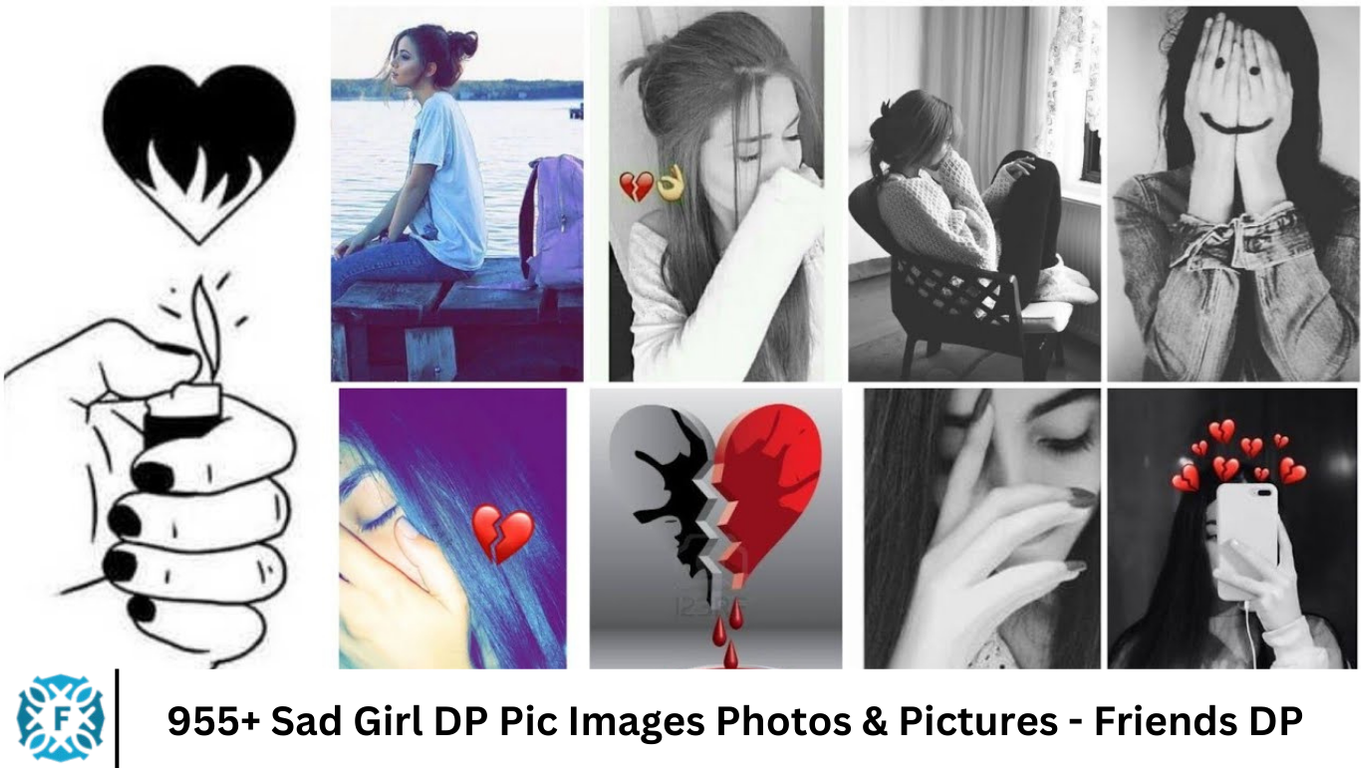 955+ Sad Girl DP Pic Images Photos & Pictures - Friends DP